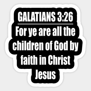 Galatians 3:26 KJV Sticker